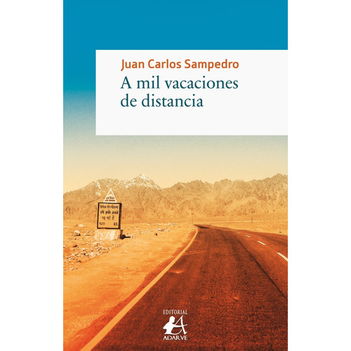 A Mil Vacaciones De Distancia, De Sampedro, Juan Carlos. Editorial Adarve, Tapa Blanda En Español