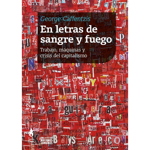 En Letras De Sangre Y Fuego - George Caffentzis