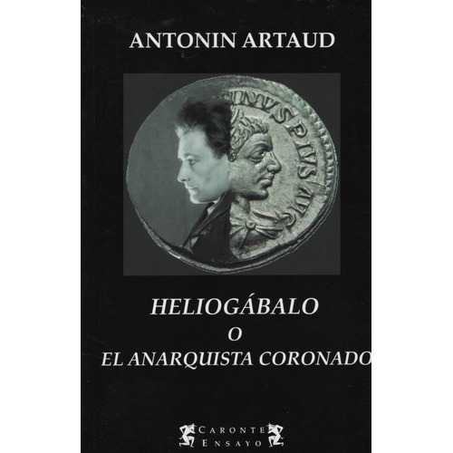 Heliogabalo O El Anarquista Coronado