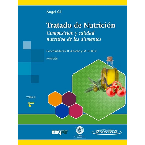 Ángel Gil Tratado De Nutrición T3. Composición Y Calidad