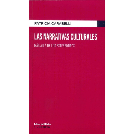 Narrativas Culturales, Las - Patricia Carabelli