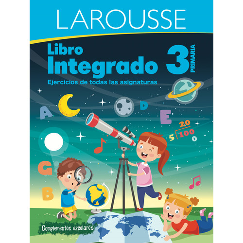 Colección integrados: Libro integrado 3° primaria, de Esquivel Santos, Ana Luisa. Editorial Larousse, tapa blanda en español, 2020
