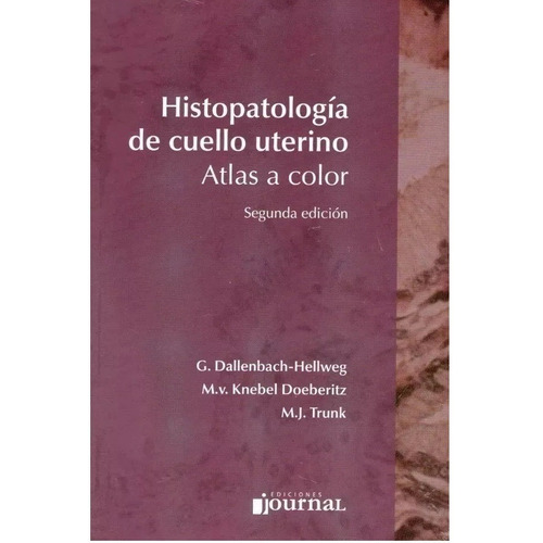 Histopatologia De Cuello Uterino Atlas Color 2°ed !