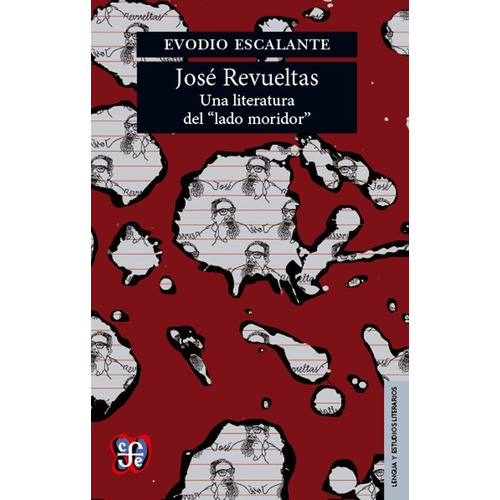 Jose Revueltas: Una Literatura Del Lado Morido