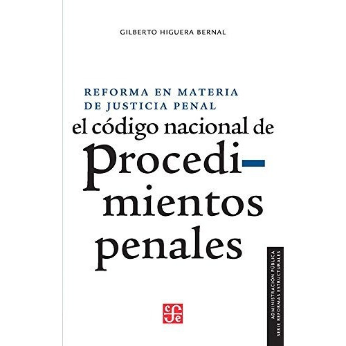Reforma En Materia De Justicia Penal. El Codigo Nacional