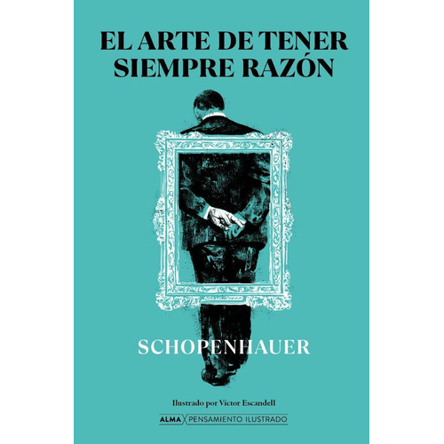 Libro: El Arte De Tener Siempre Razón / Arthur Schopenhauer