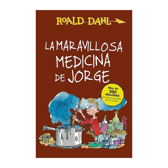 La Maravillosa Medicina De Jorge - Dahl, Roald