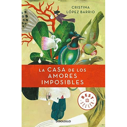 Casa De Los Amores Imposibles,la - Lopez Barrio,cristina