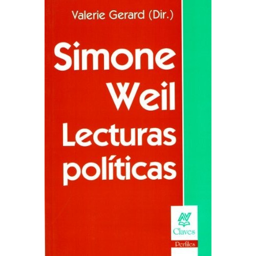 Simone Weil Lecturas Politicas - Aa. Vv