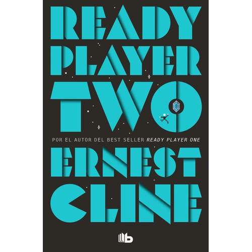 Ready Player Two, De Ernest Cline. Editorial B De Bolsillo, Tapa Blanda En Español, 2023