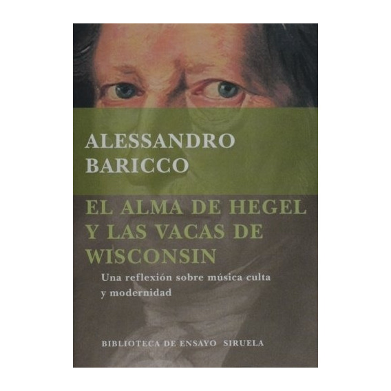 Alma De Hegel Y Las Vacas De Wisconsin, El - Alessandro Bari