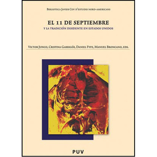 EL 11 DE SEPTIEMBRE Y LA TRADICIÓN DISIDENTE EN ESTADOS UNIDOS, de es, Vários. Editorial Publicacions de la Universitat de València, tapa blanda en español