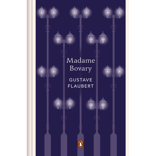 Madame Bovary (edic Conmemorativa), De Gustave Flaubert. Editorial Penguin Clásicos, Tapa Blanda, Edición 1 En Español