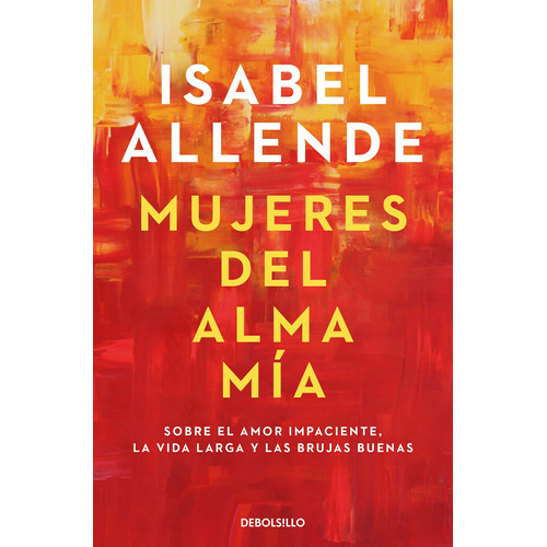 Libro Mujeres Del Alma Mia - Isabel Allende