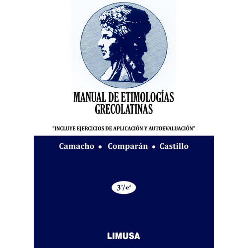 Manual De Etimologías Grecolatinas - Camacho - Limusa