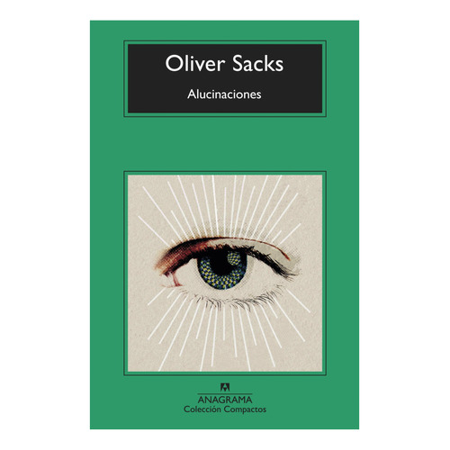 Alucinaciones - Oliver Sacks