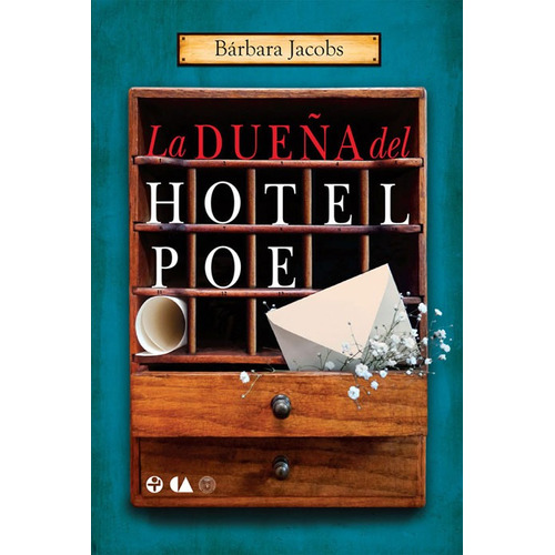 La dueña del Hotel Poe, de Jacobs, Bárbara. Editorial Ediciones Era en español, 2014