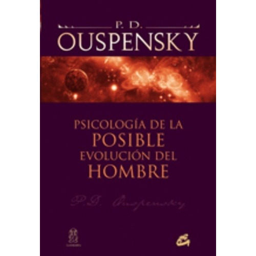 Psicología De La Evolución Del Hombre, Ouspensky, Gaia