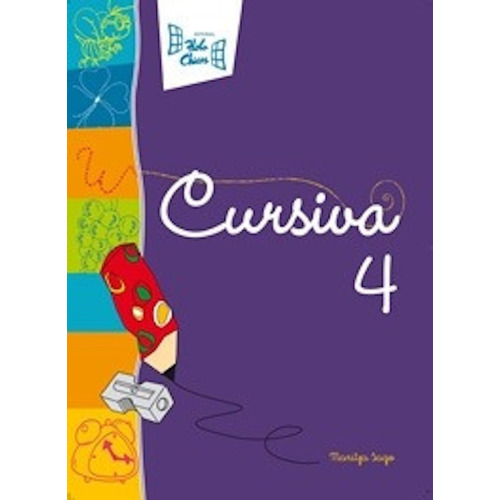 Cursiva 4 - Serie Cursiva, de Petroni, María del Carmen. Editorial Hola Chicos, tapa blanda en español