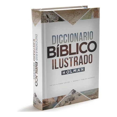 Diccionario Bíblico Ilustrado Holman (edición En Español)