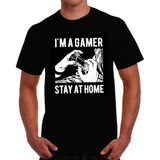 Playera Geek Im A Gamer Stay At Home Camisetas La Provincia