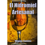  Libro De El Hidromiel Artesanal Spanish Edition