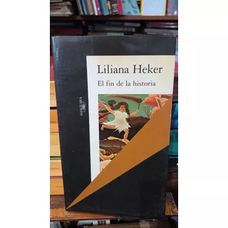 Liliana Heker - El Fin De La Historia