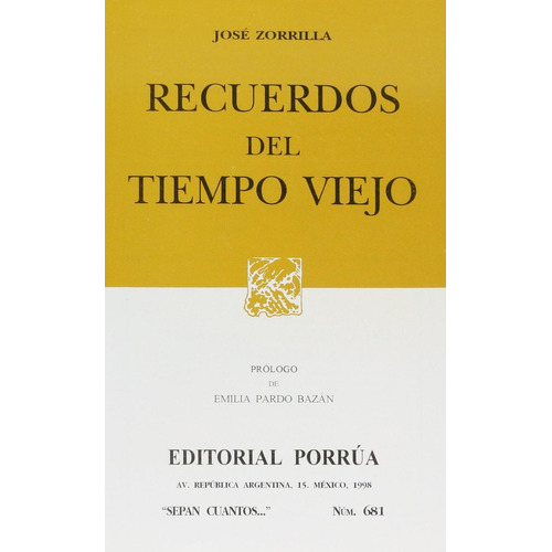 Recuerdos del tiempo viejo: No, de Zorrilla, Jose., vol. 1. Editorial Porrua, tapa pasta blanda, edición 1 en español, 1998