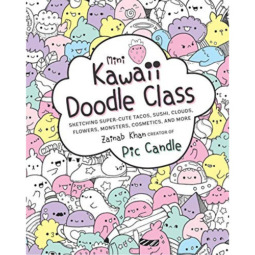 Mini Kawaii Doodle Class - Zainab Khan (paperback