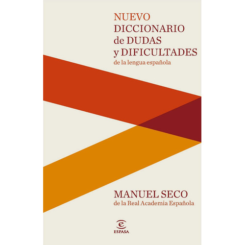 Nuevo Diccionario de dudas y dificultades de la lengua española, de VV. AA.. Serie Diccionarios Espasa Editorial Espasa México, tapa dura en español, 2014