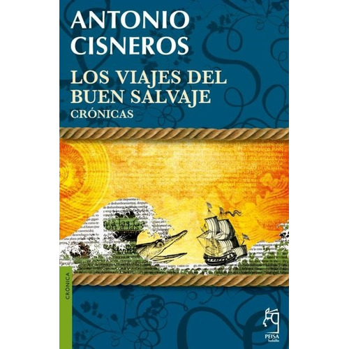 Los Viajes Del Buen Salvaje - Bolsillo, De Antonio Cisneros. Editorial Peis, Tapa Blanda, Edición 1 En Español, 2019