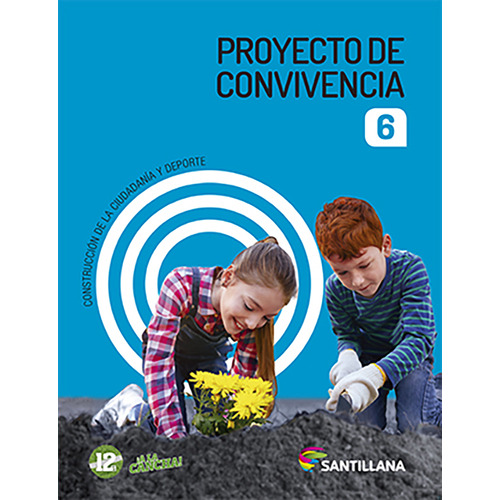 Proyecto De Convivencia 6, De 6to Año Escolar., Vol. No. Editorial Santillana, Tapa Blanda En Español