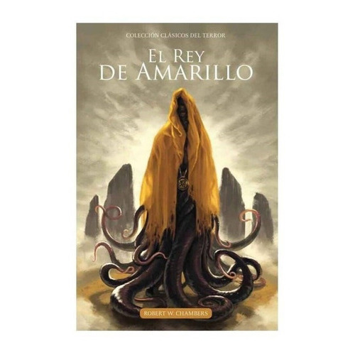 El Rey De Amarillo, De Robert W. Chambers., Vol. No Especificado / No Corresponde. Editorial Edisur, Tapa Blanda En Español, 0