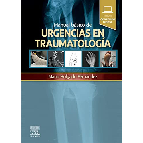 Manual Básico De Urgencias En Traumatología Holgado