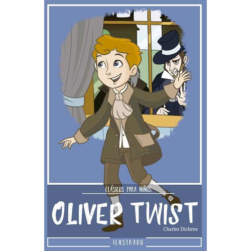 Clásicos Para Niños Ilustrado - Oliver Twist