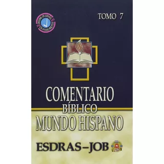 Comentario Biblico Mundo Hispano: Tomo 7 Esdras A Job, De Vários Autores. Editorial Mundo Hispano, Tapa Dura En Español, 2005