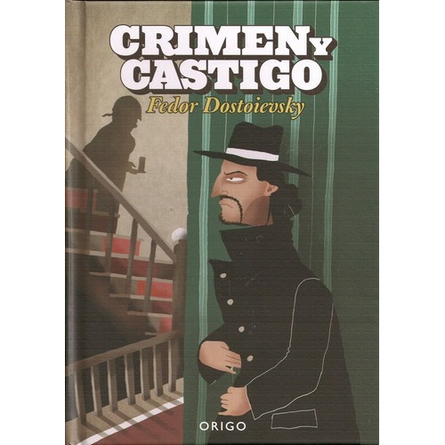 Crimen Y Castigo - Dostoievski, Fedor Mijailovich, De Dostoievski, Fedor Mijailovich. Editorial Origo En Español