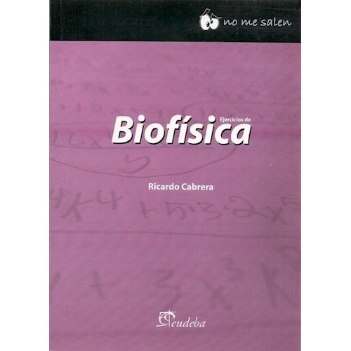 Ejercicios De Biofisica - Ricardo Cabrera