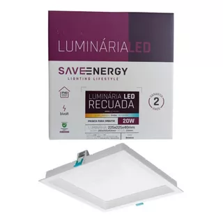 Luminaria Led 20w Embutir Recuado Save Energy 4k Neutro 20cm Cor Branco 110v/220v