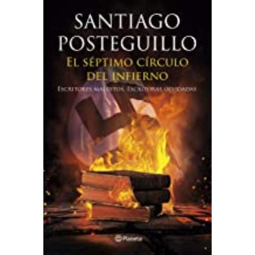 El Séptimo Círculo Del Infierno: Escritores Malditos, Escri.