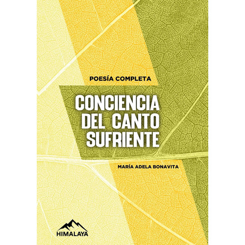 Conciencia Del Canto Sufriente - Poesia Completa - Bonavita, De Bonavita, Maria Adela. Editorial Himalaya Editora, Tapa Blanda En Español