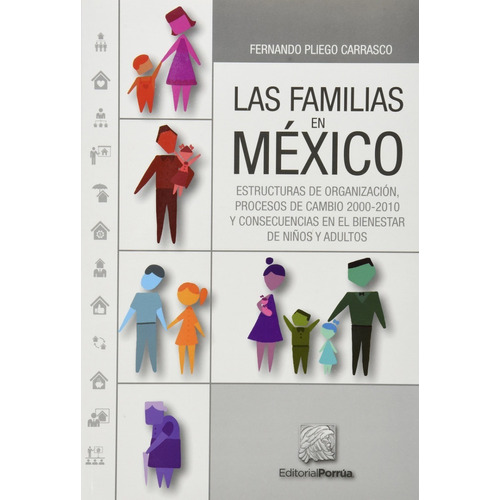 Las Familias En México, de Fernando Pliego Carrasco. Editorial Porrúa México en español