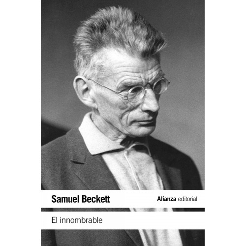 El Innombrable, De Beckett, Samuel. Editorial Alianza En Español