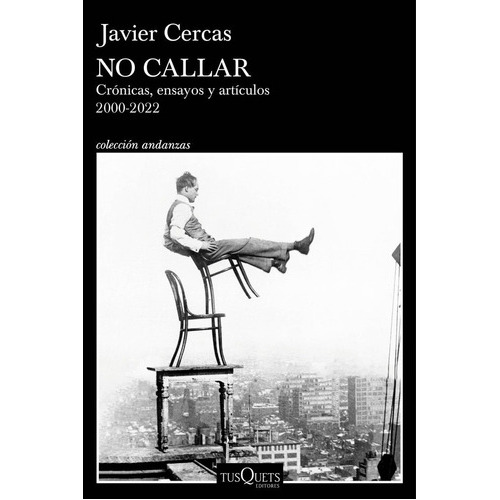 No callar, de Cercas, Javier. Editorial Tusquets Editores S.A., tapa blanda en español