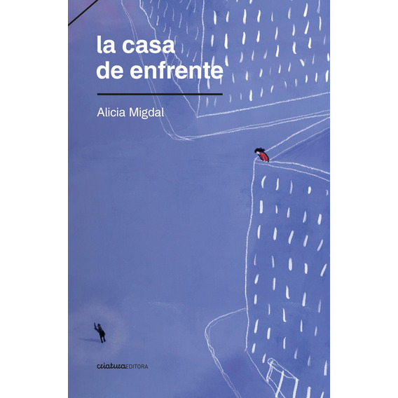 La Casa De Enfrente - Alicia Migdal