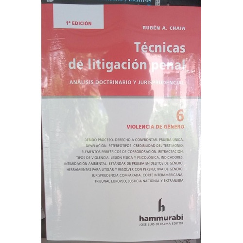 Tecnicas De Litigacion Penal Vol. 6 - Chaia, Ruben A