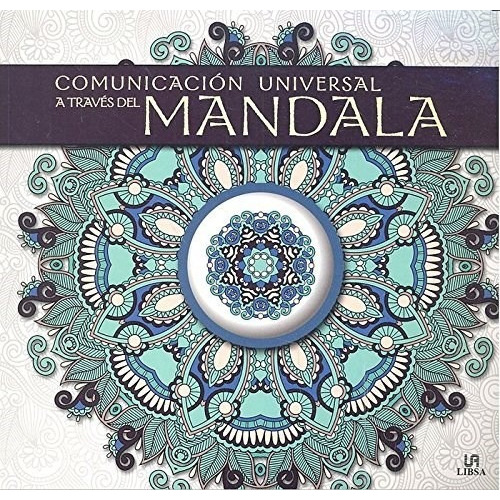 Comunicacion Universal a Traves del Mandala ( Color ), de Varios. Editorial LIBSA, tapa blanda en español