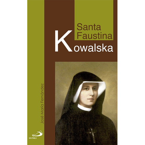 Santa Faustina Kowalska - Fernandez Lucio,jose Maria