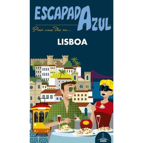 Guia De Turismo - Lisboa - Escapada Azul - Monreal Iglesias