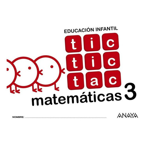 Tic Tic Tac Matemãâ¡ticas 3., De Carvajal Sánchez, Ana Isabel. Editorial Anaya Educación, Tapa Blanda En Español